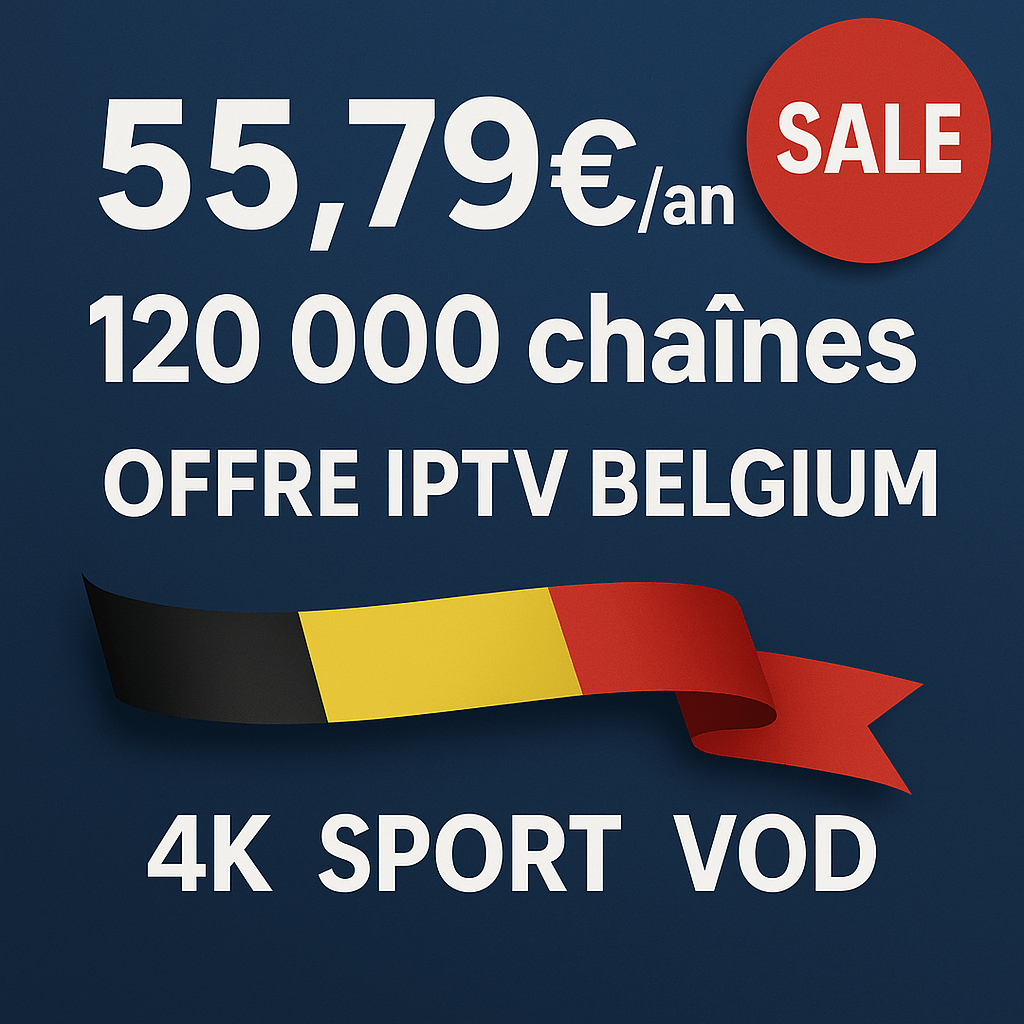Offre IPTV Belgium : promotion 2025 à ne pas manquer

