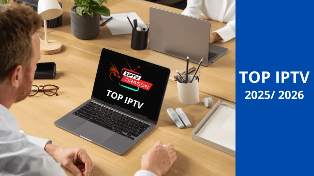 Top IPTV 2025 – Regardez toutes vos chaînes préférées en 4K avec le meilleur abonnement IPTV

