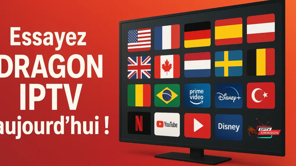 Streaming sans limites avec DRAGON IPTV et esiptv en 2025