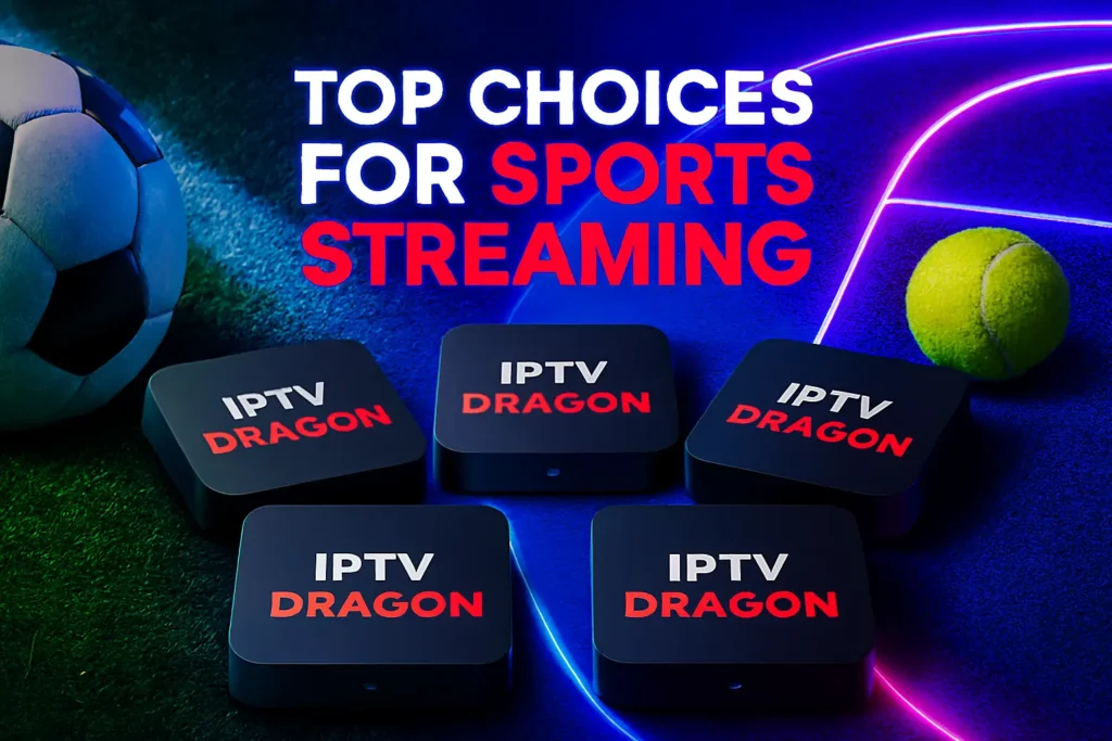 IPTV DRAGON : abonnement IPTV premium pour le sport avec plus de 120 000 chaînes en 4K/8K.